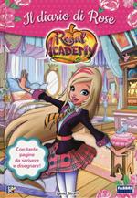 Il diario di Rose. Regal Academy. Ediz. illustrata