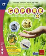 Capire. Vol. unico. Quaderno antropologico-Quaderno scientifico-Atlante. Per la 4ª classe elementare. Con e-book. Con espansione online