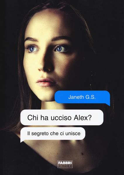 Il segreto che ci unisce. Chi ha ucciso Alex? - Janeth G. S. - copertina