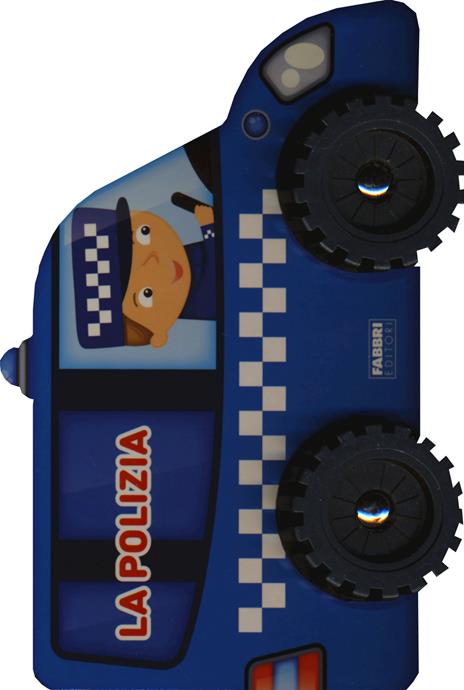La polizia. I libri con le ruote. Ediz. a colori - copertina