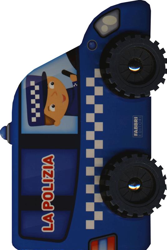 La polizia. I libri con le ruote. Ediz. a colori - copertina