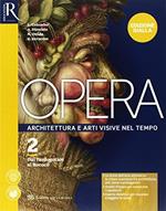 Opera. Ediz. gialla. Per le Scuole superiori. Con e-book. Con 2 espansioni online. Con Libro: Come leggere opera d'arte. Vol. 2