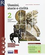 Uomini, storie e civiltà. Per le Scuole superiori. Con e-book. Con 2 espansioni online. Con Libro: Saperi di base. Vol. 2