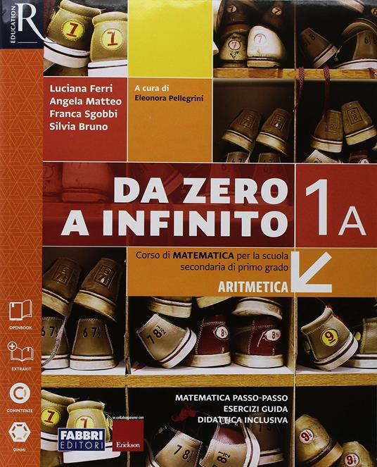  Da zero a infinito. Con Quaderno ed Eserciziario matematica. Con ebook. Con espansione online. Vol. 1/A-B