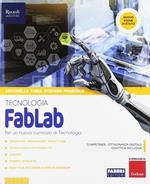 FabLab. Tecnologia-Disegno. Per la Scuola media. Con ebook. Con espansione online