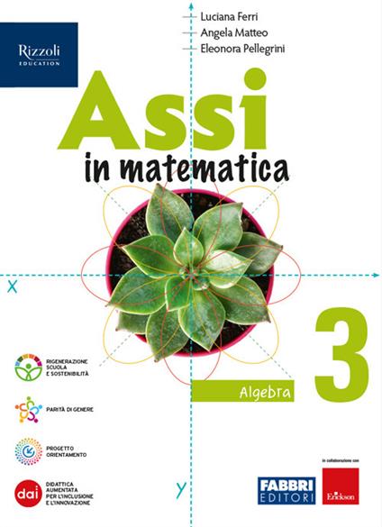  Assi in matematica. Algebra, Geometria. Con Quaderno per gli esercizi. Per la Scuola media