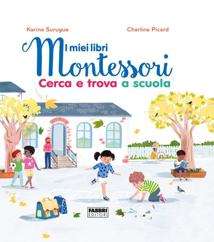 Cerca e trova a scuola. I miei libri Montessori - copertina