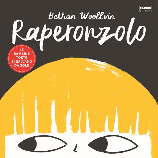 Raperonzolo. Le bambine toste si salvano da sole - Bethan Woollvin - copertina