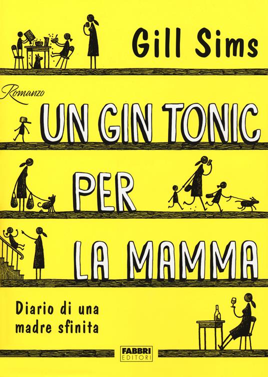 Un gin tonic per la mamma. Diario di una madre sfinita - Gill Sims - copertina