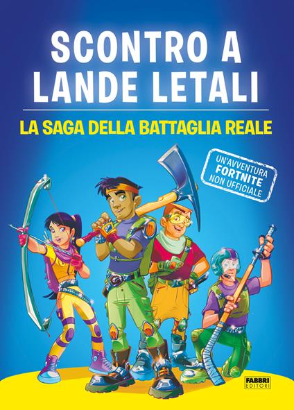 Scontro a lande letali. La saga della battaglia reale. Un'avventura Fortnite non ufficiale - Devin Hunter - copertina