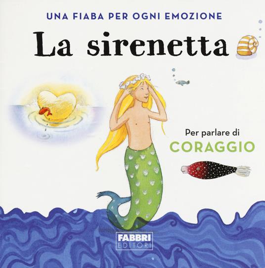 La sirenetta. Una fiaba per ogni emozione. Ediz. a colori - copertina