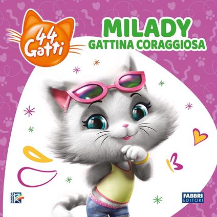 Milady gattina coraggiosa. 44 gatti. Ediz. illustrata - copertina