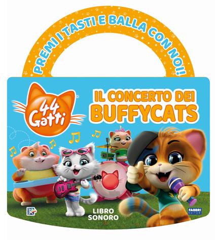 Il concerto dei Buffycats. 44 gatti. Libro sonoro. Ediz. a colori - copertina