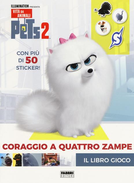 Pets 2. Coraggio a quattro zampe. Il libro gioco. Con adesivi. Ediz. a colori - copertina