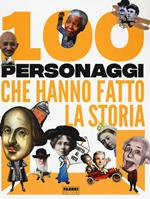 100 personaggi che hanno fatto la storia