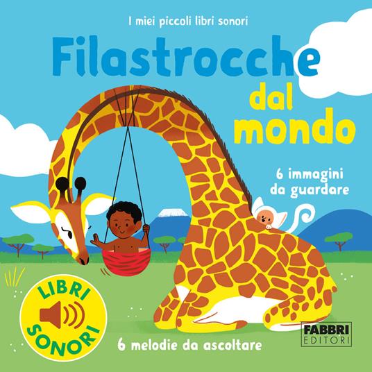 Filastrocche dal mondo. I miei piccoli libri sonori. Ediz. a colori - Marion Billet - copertina