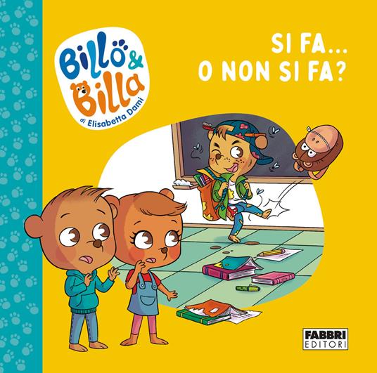 Si fa... o non si fa? Billo e Billa. Ediz. a colori - Elisabetta Dami - copertina