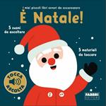 È Natale! I miei piccoli libri sonori da accarezzare. Ediz. a colori