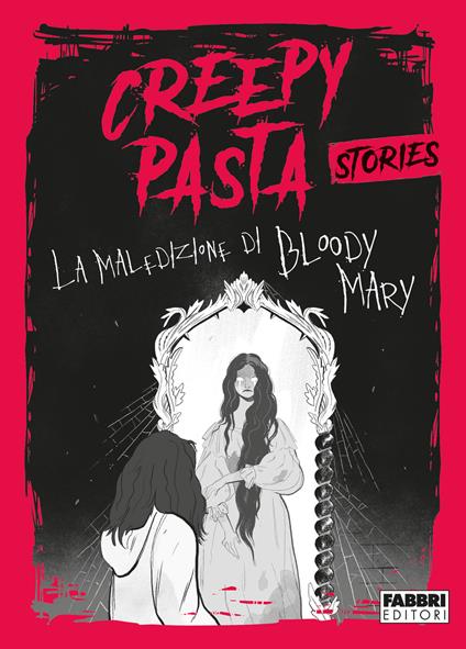 La maledizione di Bloody Mary. Creepy Pasta - Barbara Gozzi - copertina