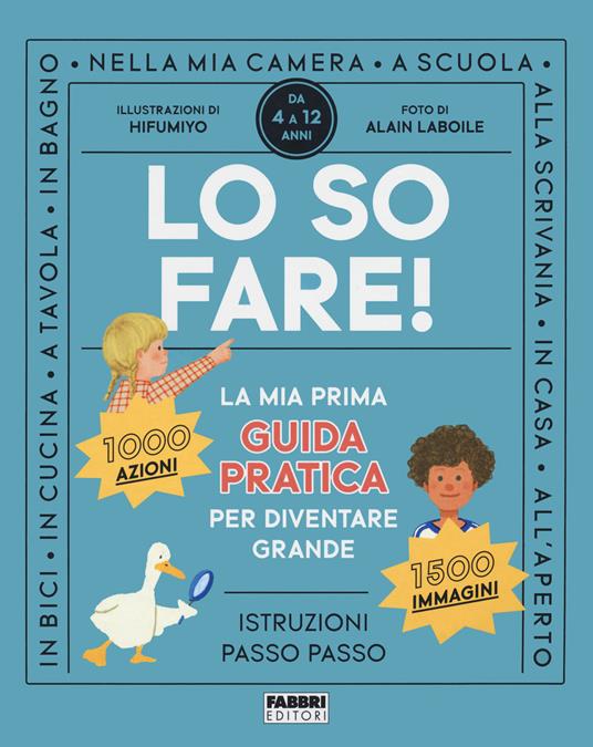 Lo so fare! La prima guida pratica per diventare grande. Ediz. a colori - copertina