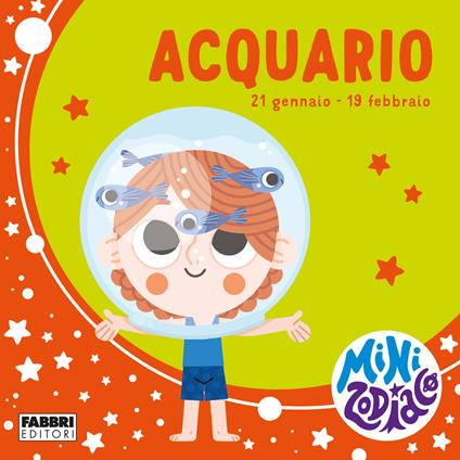Acquario. Minizodiaco. Ediz. a colori - Chiara Giusti,Marta Sorte - copertina