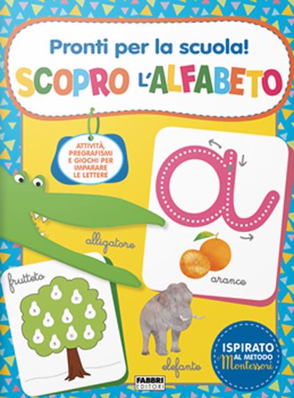 Pronti per la scuola! Scopro l'alfabeto. Ediz. a colori - copertina