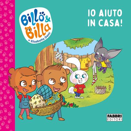 Io aiuto in casa! Billo e Billa. Ediz. a colori - Elisabetta Dami - copertina