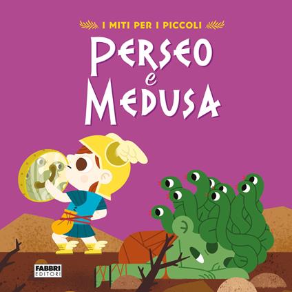 Perseo e Medusa. I miti per i piccoli. Ediz. a colori - Valentina Camerini - copertina
