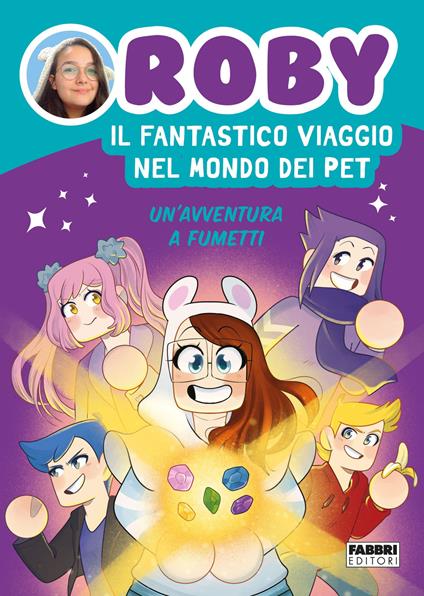 Il fantastico viaggio nel mondo dei Pet. Un'avventura a fumetti - Roby - copertina