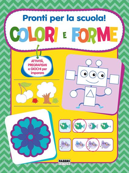 Pronti per la scuola! Colori e forme. Ediz. a colori - copertina