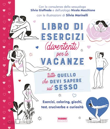 Tutto quello che devi sapere sul sesso. Libro di esercizi (divertenti) per le vacanze - Silvia Gioffreda,Nicola Macchione - copertina