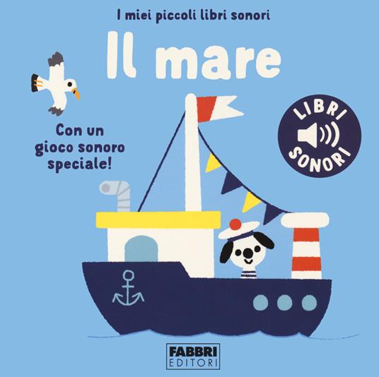 Il mare. I miei piccoli libri sonori. Ediz. a colori - Marion Billet - copertina