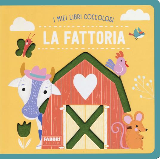 La fattoria. I miei libri coccolosi. Ediz. a colori - copertina