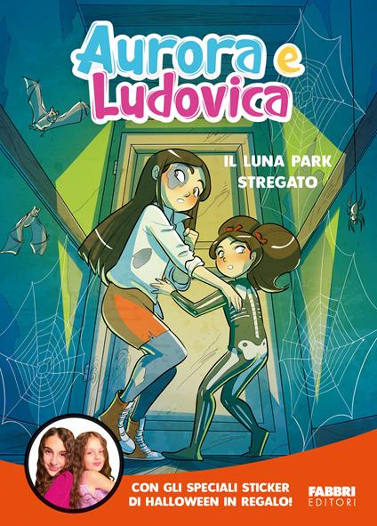 Il luna park stregato. Con Adesivi - Aurora e Ludovica - copertina