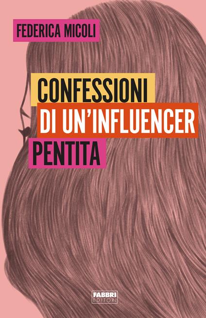 Confessioni di un'influencer pentita - Federica Micoli - copertina