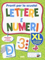 Pronti per la scuola! Lettere e numeri. Ediz. a colori