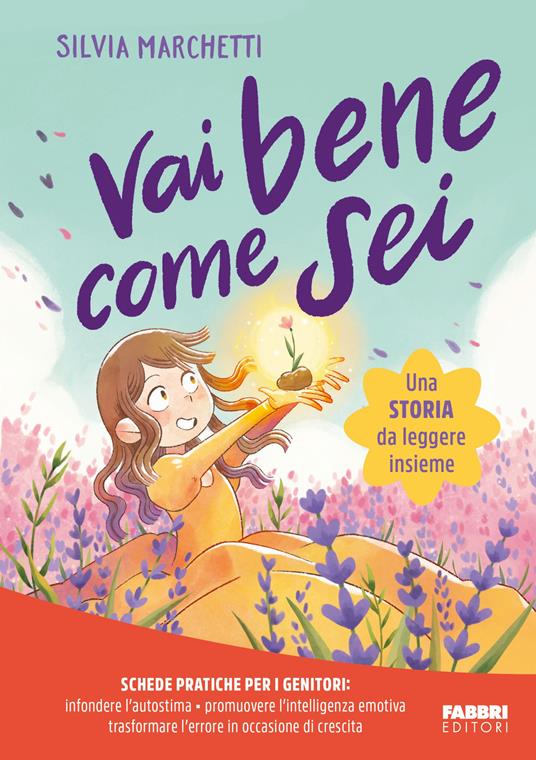 Vai bene come sei. Ediz. a colori - Silvia Marchetti - copertina