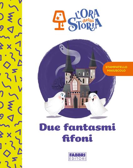 Due fantasmi fifoni. L'ora della storia. Ediz. a colori - copertina