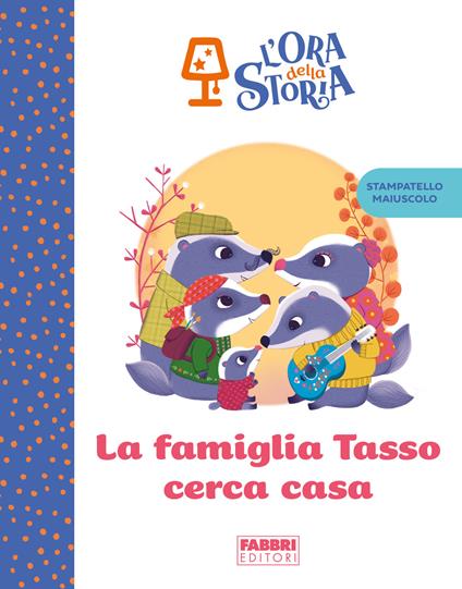 La famiglia Tasso cerca casa. L'ora della storia. Ediz. a colori - copertina