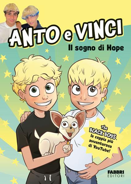 Il sogno di Hope - Anto e Vinci - Libro - Fabbri - Varia 6-9 anni