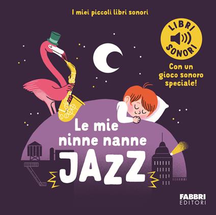 Le mie ninne nanne jazz. I miei piccoli libri sonori. Ediz. a colori - Marion Billet - copertina