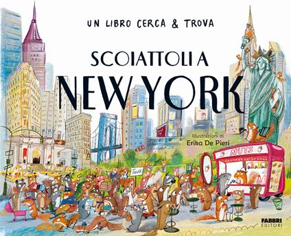 Scoiattoli a New York. Un libro cerca & trova. Ediz. a colori - copertina