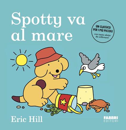 Spotty va al mare. Ediz. a colori - Eric Hill - copertina
