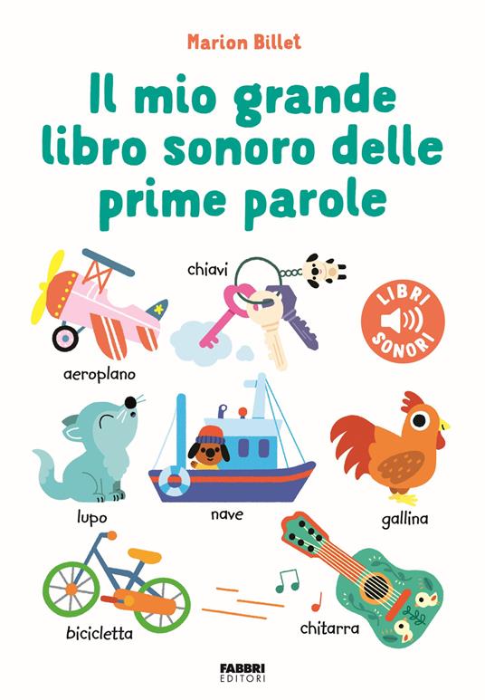 Il mio grande libro sonoro delle prime parole. Ediz. a colori - Marion Billet - copertina