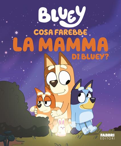 Cosa farebbe la mamma di Bluey? Bluey - copertina