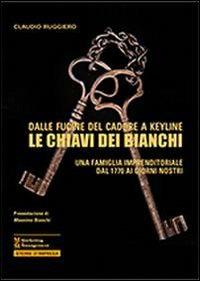 Le chiavi dei Bianchi - Claudio Ruggiero - copertina