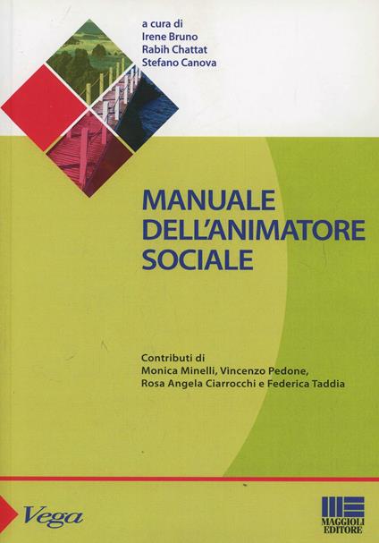 Manuale dell'animatore sociale - Irene Bruno,Stefano Canova,Rabih Chattat - copertina