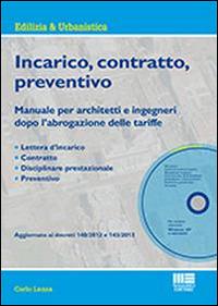 Incarico, contratto, preventivo. Con CD-ROM - Carlo Lanza - copertina