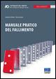 Manuale pratico del fallimento - Stanislao De Matteis,Nicola Graziano - copertina