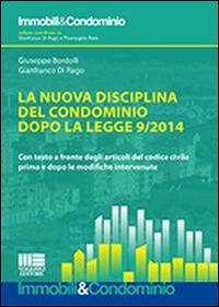 La nuova disciplina del condominio dopo la legge 9/2014 - Gianfranco Di Rago,Giuseppe Bordolli - copertina